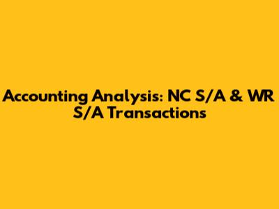 Accounting Analysis: NC S/A & WR S/A Transactions