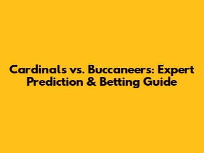 Cardinals vs. Buccaneers: Expert Prediction & Betting Guide
