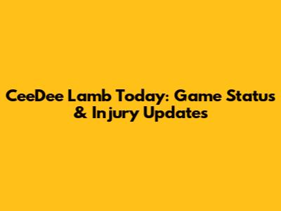 CeeDee Lamb Today: Game Status & Injury Updates