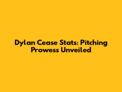 Dylan Cease Stats: Pitching Prowess Unveiled