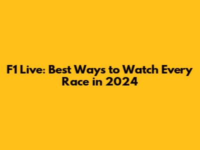 F1 Live: Best Ways to Watch Every Race in 2024