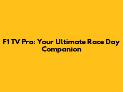 F1 TV Pro: Your Ultimate Race Day Companion