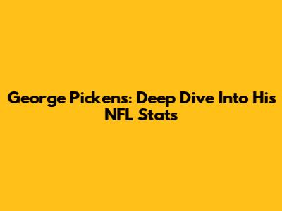 George Pickens: Deep Dive Into His NFL Stats