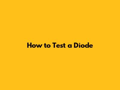 How to Test a Diode