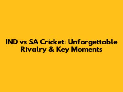 IND vs SA Cricket: Unforgettable Rivalry & Key Moments