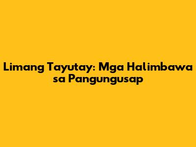 Limang Tayutay: Mga Halimbawa sa Pangungusap