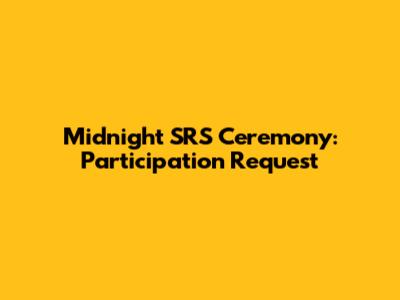 Midnight SRS Ceremony: Participation Request