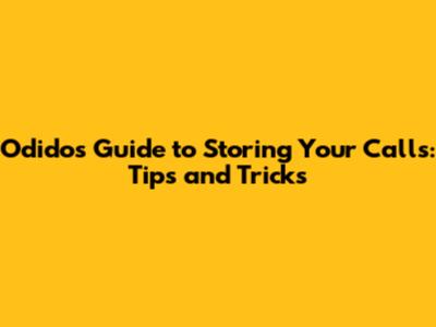 Odido's Guide to Storing Your Calls: Tips and Tricks