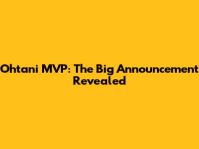 Ohtani MVP: The Big Announcement Revealed