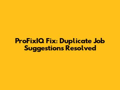 ProFixIQ Fix: Duplicate Job Suggestions Resolved