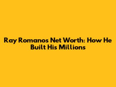 Ray Romano's Net Worth: How He Built His Millions