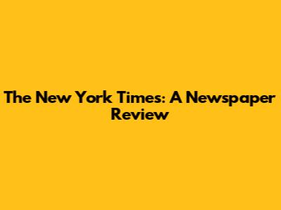 The New York Times: A Newspaper Review