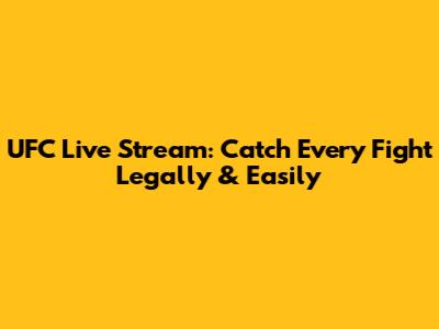 UFC Live Stream: Catch Every Fight Legally & Easily