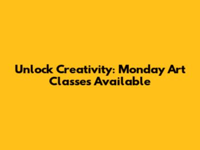 Unlock Creativity: Monday Art Classes Available