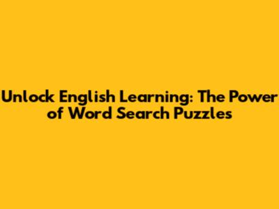 Unlock English Learning: The Power of Word Search Puzzles