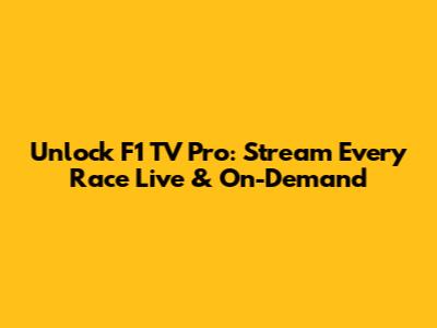 Unlock F1 TV Pro: Stream Every Race Live & On-Demand
