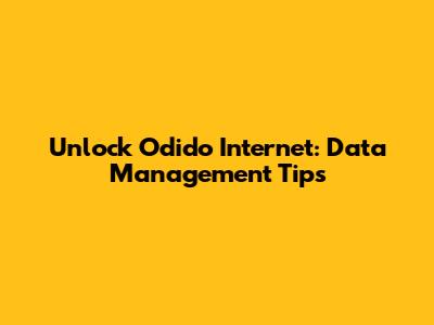 Unlock Odido Internet: Data Management Tips