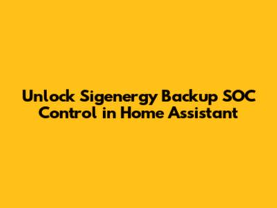 Unlock Sigenergy Backup SOC Control in Home Assistant