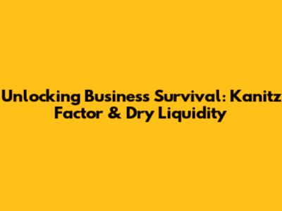 Unlocking Business Survival: Kanitz Factor & Dry Liquidity