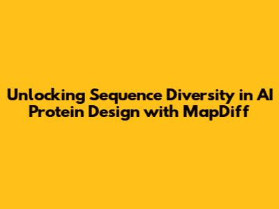 Unlocking Sequence Diversity in AI Protein Design with MapDiff